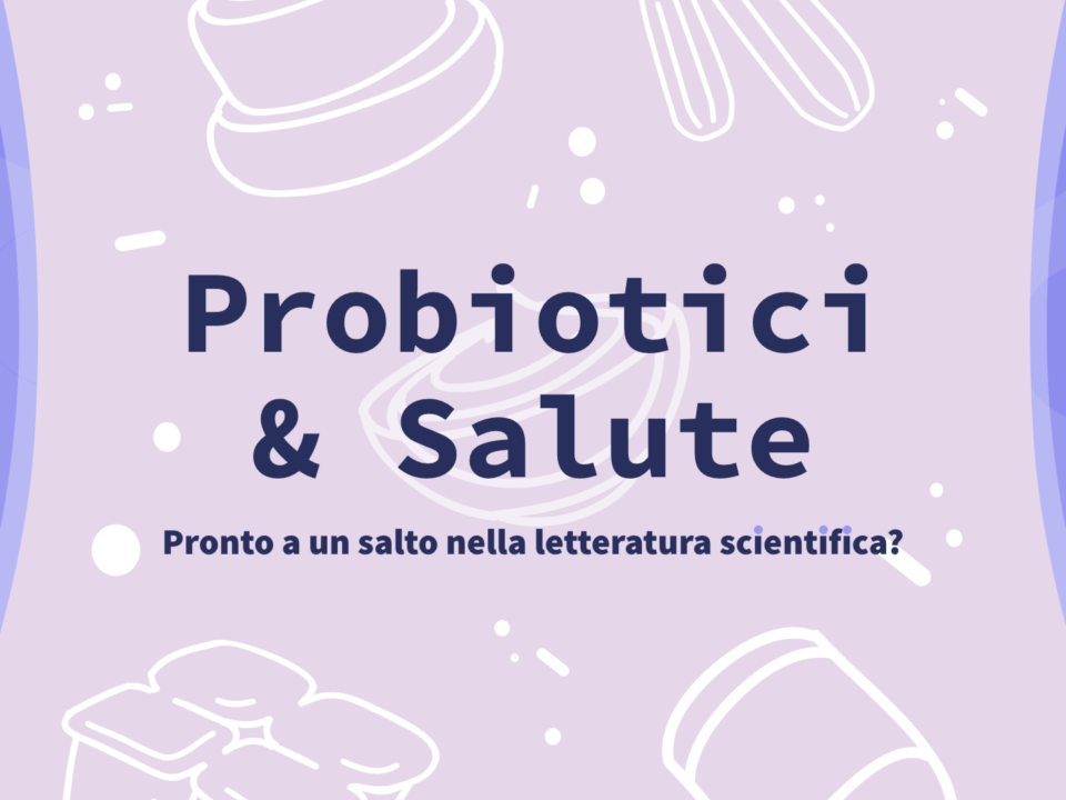 Probiotici e benefici per la salute - letteratura scientifica