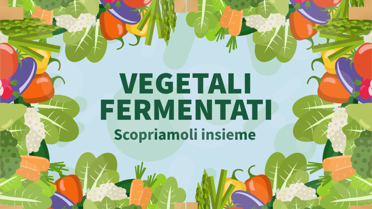 verdure fermentate: cosa sono, benefici, come si preparano