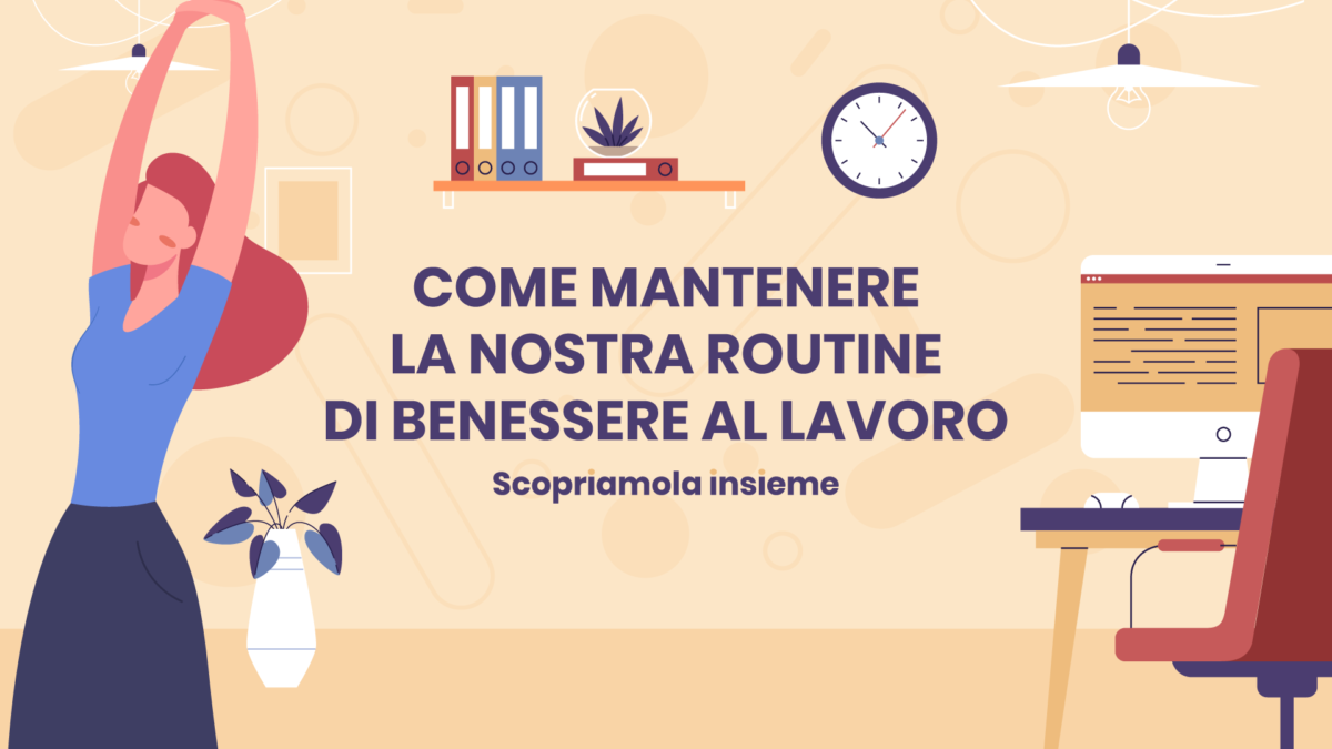 Mantenere il benessere al lavoro: Esercizi, Pause e Probiotici