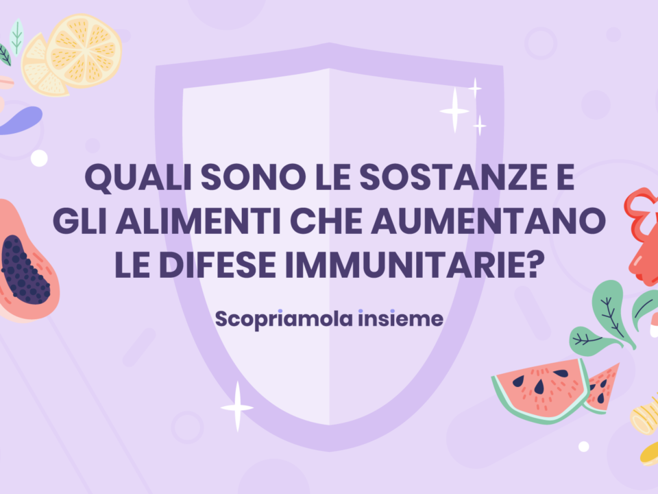 La dieta cosa mangiare per rinforzare il sistema immunitario