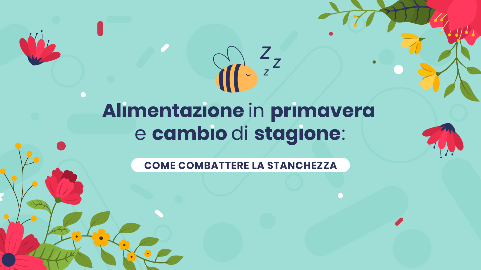 Come combattere la stanchezza primaverile con l'alimentazione