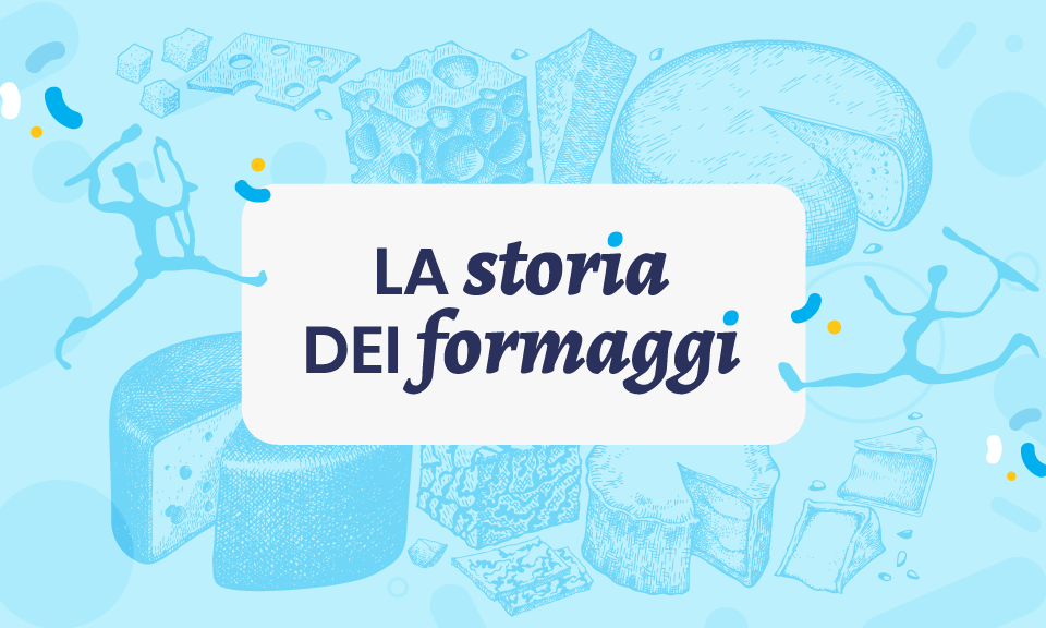 la storia dei formaggi