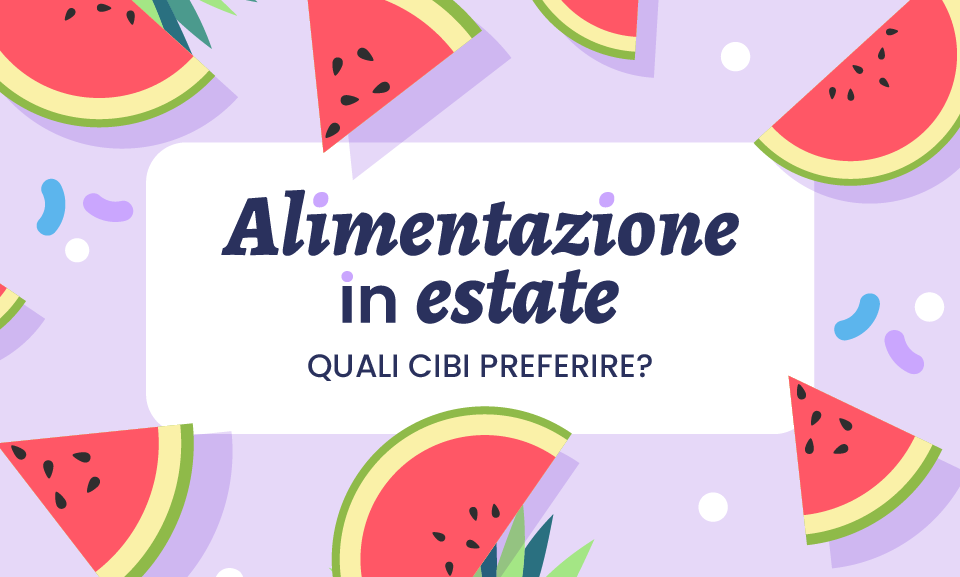 dieci consigli per una sana alimentazione in estate