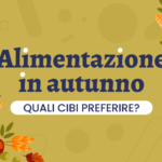 Consigli per un'alimentazione equilibrata in autunno